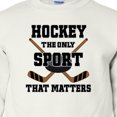 thumbnail image 3 of Inktastic Hockey Funny Sport That Matters Youth Sweatshirt, 3 of 4