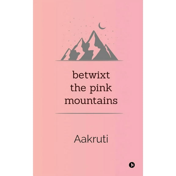 Betwixt the Pink Mountains, (Paperback)