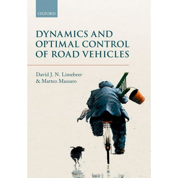 Dynamics and Optimal Control of Road Vehicles, (Paperback)