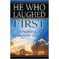 thumbnail image 1 of Pre-Owned He Who Laughed First: Delighting in a Holy God (Paperback) 0834118726 9780834118720, 1 of 1