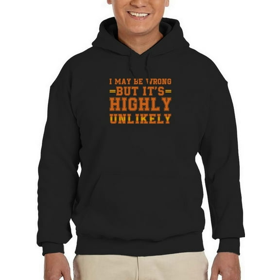 Smartprints Mens Graphic Hoodie Black - I May Be Wrong But It's Unlikely Cotton Blend Classic Fit