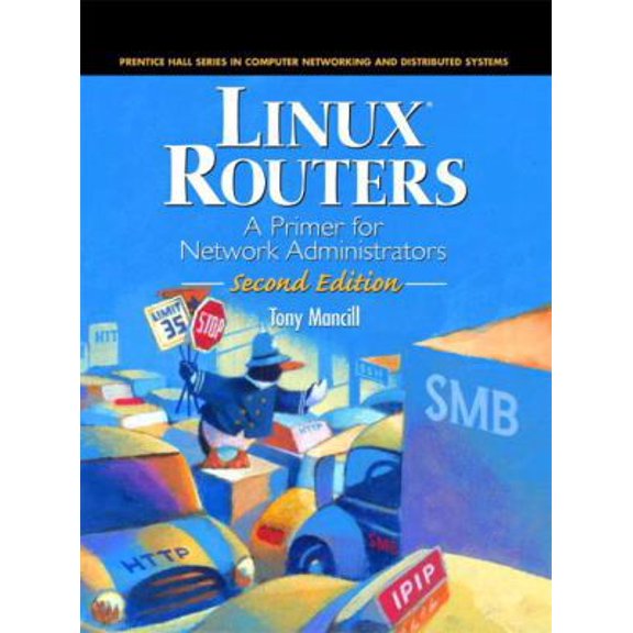 Pre-Owned Linux Routers: A Primer for Network Administrators (2nd Edition) (Paperback) 0130090263 9780130090263
