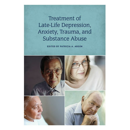 Treatment of Late-Life Depression, Anxiety, Trauma, and Substance
