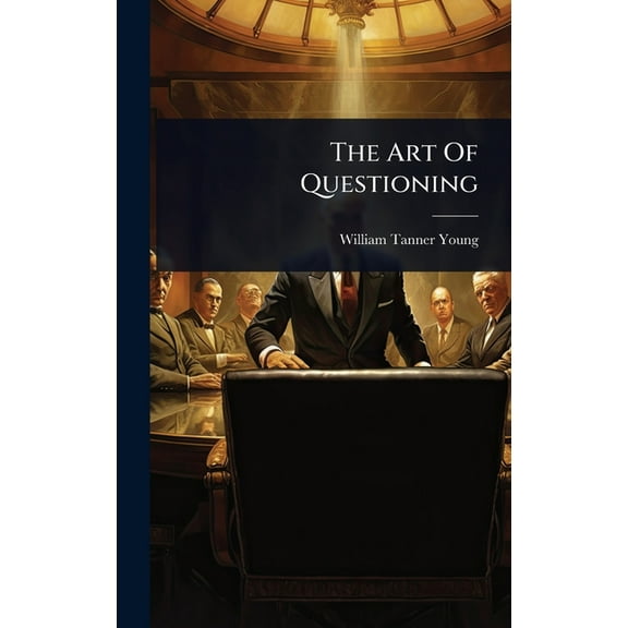 The Art Of Questioning, (Hardcover)