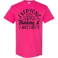 thumbnail image 3 of Inktastic Everyone Was Thinking It I Just Said It T-Shirt, 3 of 5