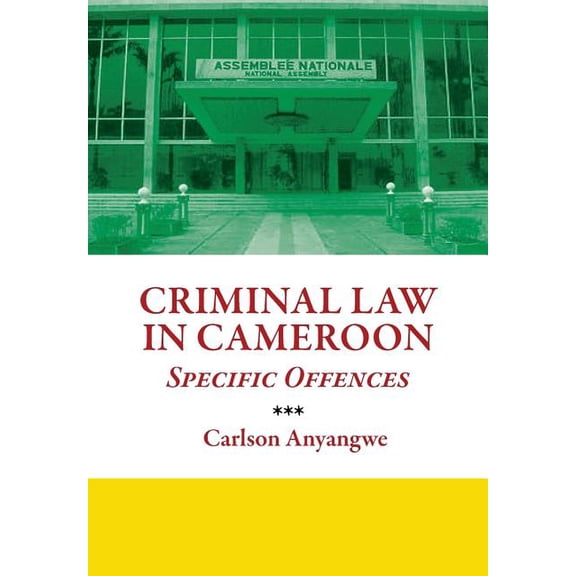 Criminal Law in Cameroon. Specific Offences, (Paperback)