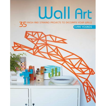 Wall Art 35 Fresh And Striking Projects To Decorate Your Walls