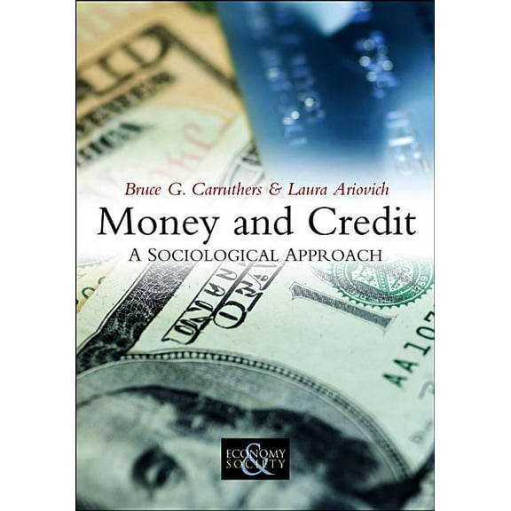 Economy and Society: Money and Credit: A Sociological Approach (Paperback)