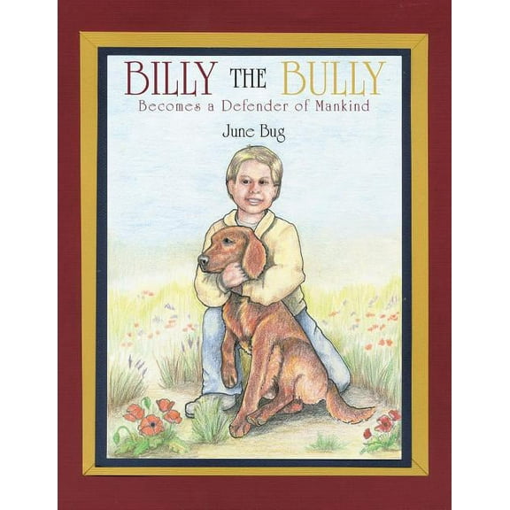 Billy the Bully : Becomes a Defender of Mankind
