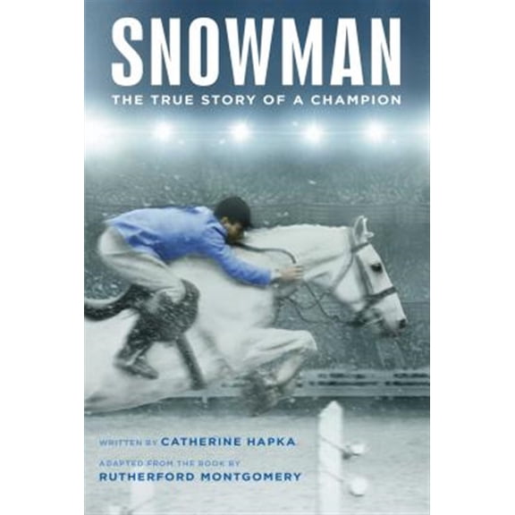 Pre-Owned Snowman: The True Story of a Champion (Paperback) 1481478133 9781481478137