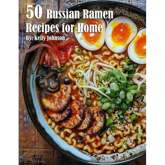 50 Russian Ramen Recipes for Home, (Paperback)