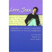 Pre-Owned Love, Jean: Inspiration for Families Living with Dysfunction of Sensory Integration Paperback