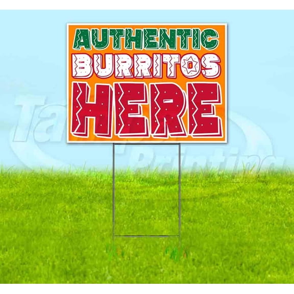 Authentic Burritos Here (18" x 24") Yard Sign, Includes Metal Step Stake