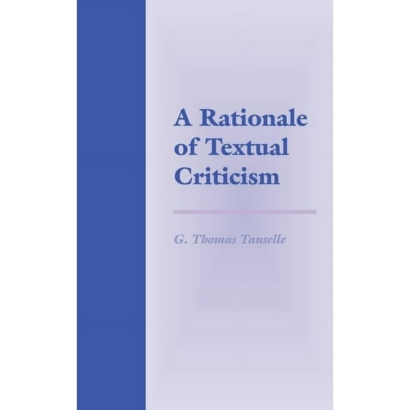 A Rationale of Textual Criticism, (Paperback)