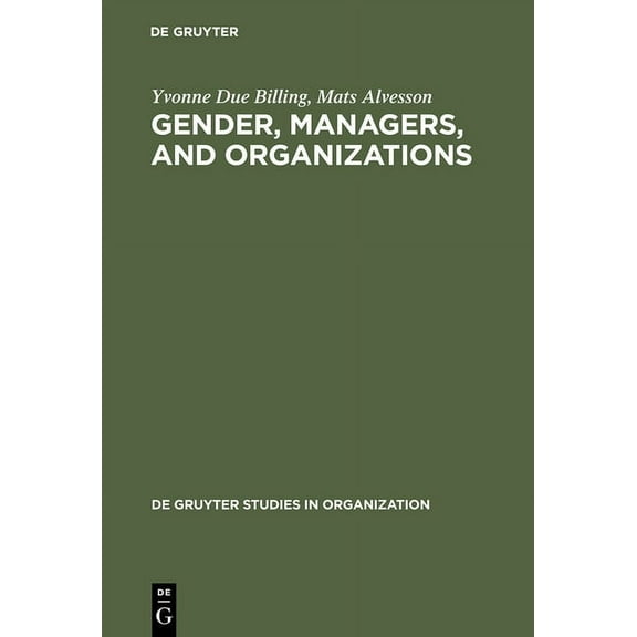 de Gruyter Studies in Organization Gender, Managers, and Organizations, Book 50, (Hardcover)
