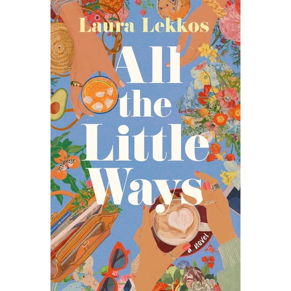 All the Little Ways, (Hardcover)