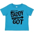 thumbnail image 3 of Inktastic Ain't No Daddy Like the One I Got Father's Day for Kids Boys or Girls Toddler T-Shirt, 3 of 5