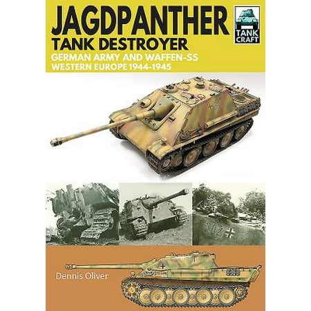 - Jagdpanther Tank Destroyer : German Army and Waffen-Ss, Western Europe 1944-1945