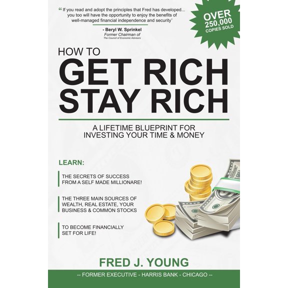 Pre-Owned How to Get Rich, Stay Rich: A Lifetime Blueprint for Investing Your Time & Money (Paperback) 0883911906 9780883911907