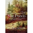 thumbnail image 1 of Pre-Owned The Elusive Mr. Pond: The Soldier, Fur Trader and Explorer Who Opened the Northwest (Hardcover) 1771620390 9781771620390, 1 of 1