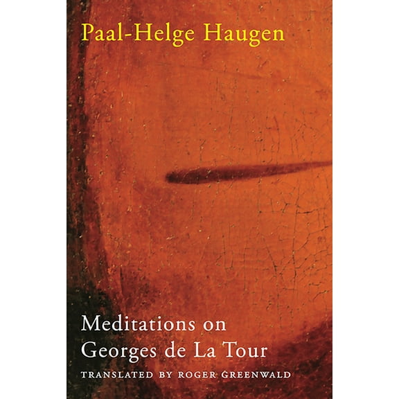 Literature in Translation Series: Meditations on Georges de La Tour (Paperback)