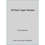 100 Best Vegan Recipes, Used [Hardcover]