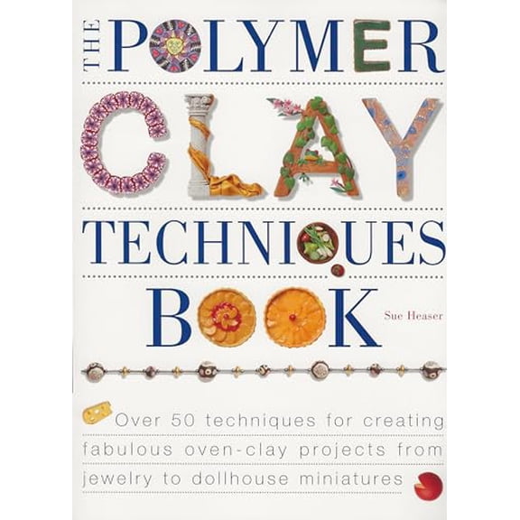 Pre-Owned The Polymer Clay Techniques Book (Paperback) 1581800088 9781581800081