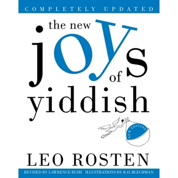 Pre-Owned The New Joys of Yiddish: Completely Updated (Paperback 9780609806920) by Leo Rosten, Lawrence Bush