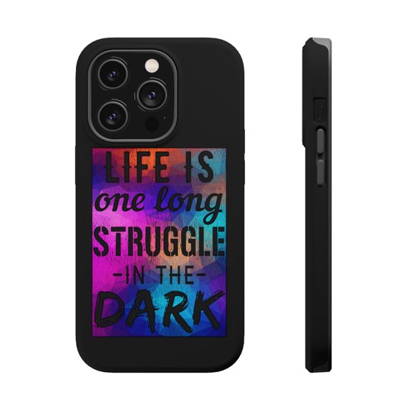 DistinctInk Tough Case for Apple iPhone 15 PRO (6.1" Screen), Compatible with MagSafe Charging - Life One Long Struggle In Dark