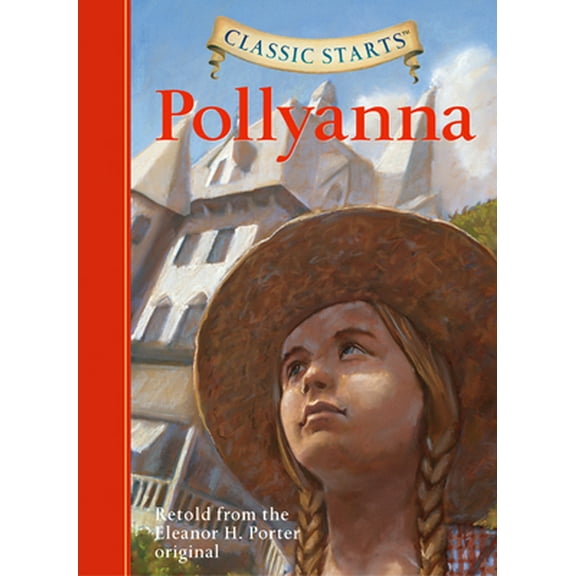 Pre-Owned Classic Starts(r) Pollyanna (Hardcover) 1402736924 9781402736926