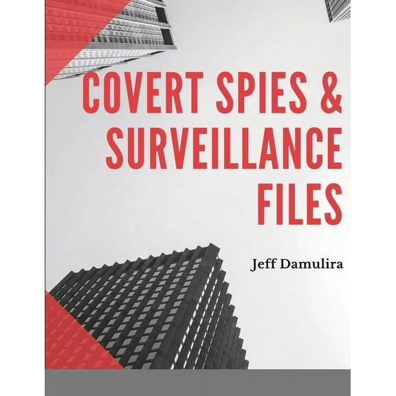 Covert Spies & Surveillance files, (Paperback)