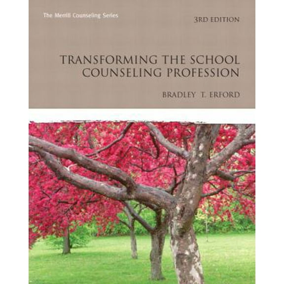 Pre-Owned Transforming the School Counseling Profession (3rd Edition) (Erford) (Hardcover) 0132462958 9780132462952