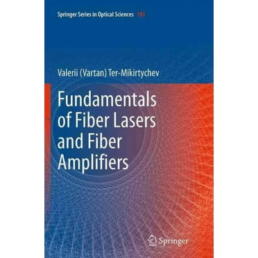 Springer Optical Sciences: Fundamentals of Fiber Lasers and Fiber Amplifiers (Paperback)