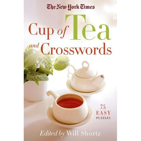 The New York Times Cup of Tea and Crosswords: 75 Easy Puzzles, (Paperback)