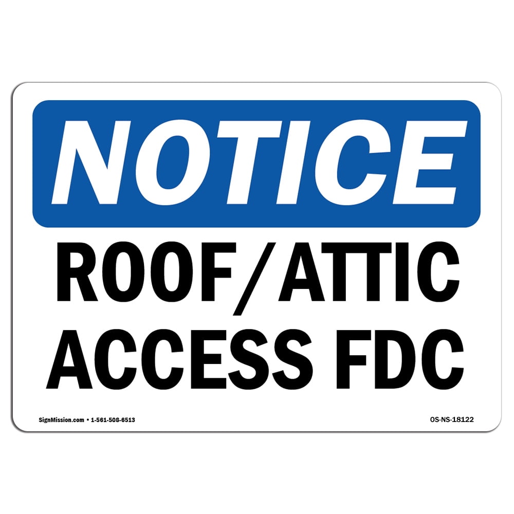 Construction Site Attic Access Point  Made in The USA Warehouse & Shop Area OSHA Notice Sign Rigid Plastic or Vinyl Label Decal Protect Your Business Choose from: Aluminum 