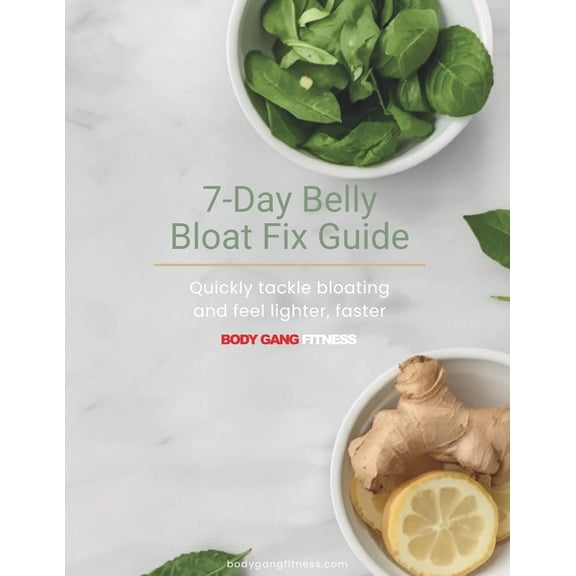 7-Day Belly Bloat Fix Guide: Quickly tackle bloating and feel lighter, faster, (Paperback)