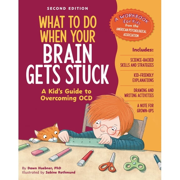 What-To-Do Guides for Kids What to Do When Your Brain Gets Stuck, 2nd Edition: A Kid's Guide to Overcoming Ocd, (Paperback)