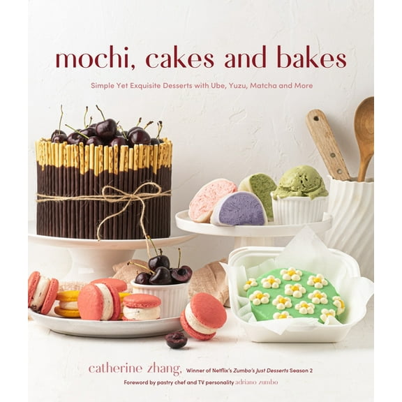 Mochi, Cakes and Bakes: Simple Yet Exquisite Desserts with Ube, Yuzu, Matcha and More, (Paperback)