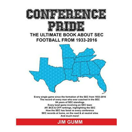 Conference Pride : The Ultimate Book about SEC Football from (Sec Best Football Conference)