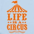 thumbnail image 2 of CafePress - LIFE IS A CIRCUS Body Suit - Baby Light Bodysuit, Size Newborn - 24 Months, 2 of 4
