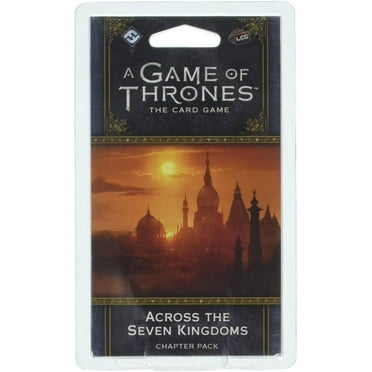Game of Thrones LCG Across the Seven Kingdoms Chapter Pack