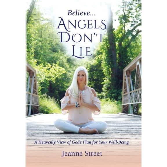 Believe . . . Angels Don't Lie, (Hardcover)