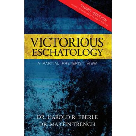 Pre-Owned Victorious Eschatology: A Partial Preterist View (Paperback) 1953087264 9781953087263