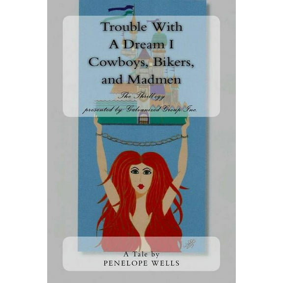 Trouble with a Dream I: Trouble with a Dream I: The "thrill-Ogy" Book One (Paperback)