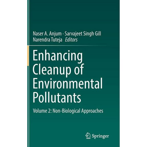 Enhancing Cleanup of Environmental Pollutants: Volume 2: Non-Biological Approaches, (Hardcover)