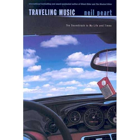 Traveling Music: The Soundtrack To My Life And Times