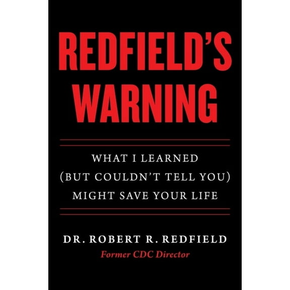 Redfield's Warning: What I Learned (But Couldn't Tell You) Might Save Your Life, (Hardcover)