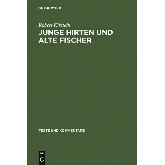 Texte Und Kommentare Junge Hirten und alte Fischer, Book 29, (Hardcover)