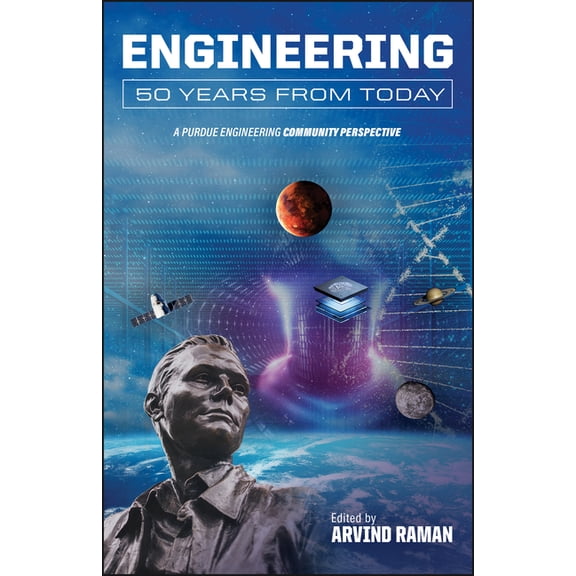 Founders Engineering 50 Years From Today: A Purdue Engineering Community Perspective, (Paperback)