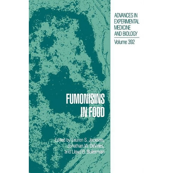Advances in Experimental Medicine and Bi Fumonisins in Food, Book 392, (Hardcover)